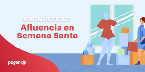 Visitas a comercios aumentarán un 26% en Semana Santa