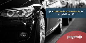 ¿La industria automotriz se estabilizará? Te lo contamos